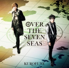 Single「OVER THE SEVEN SEAS」KUROFUNE