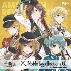 Single 千銃士「Noble Recollections01 ペンシルヴァニア」