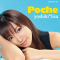 Album「Poche」yoshiki*lisa